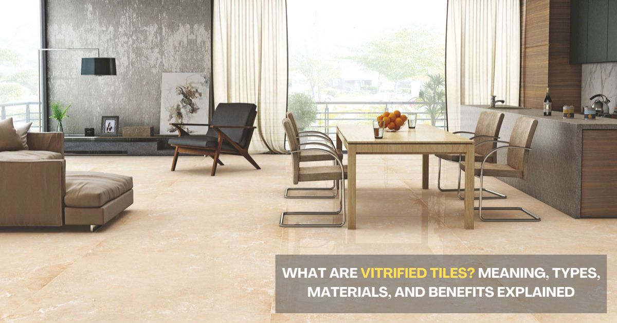 Vitrified Tiles: Meaning, Types, and Benefits | Simpolo Tiles and Bathware