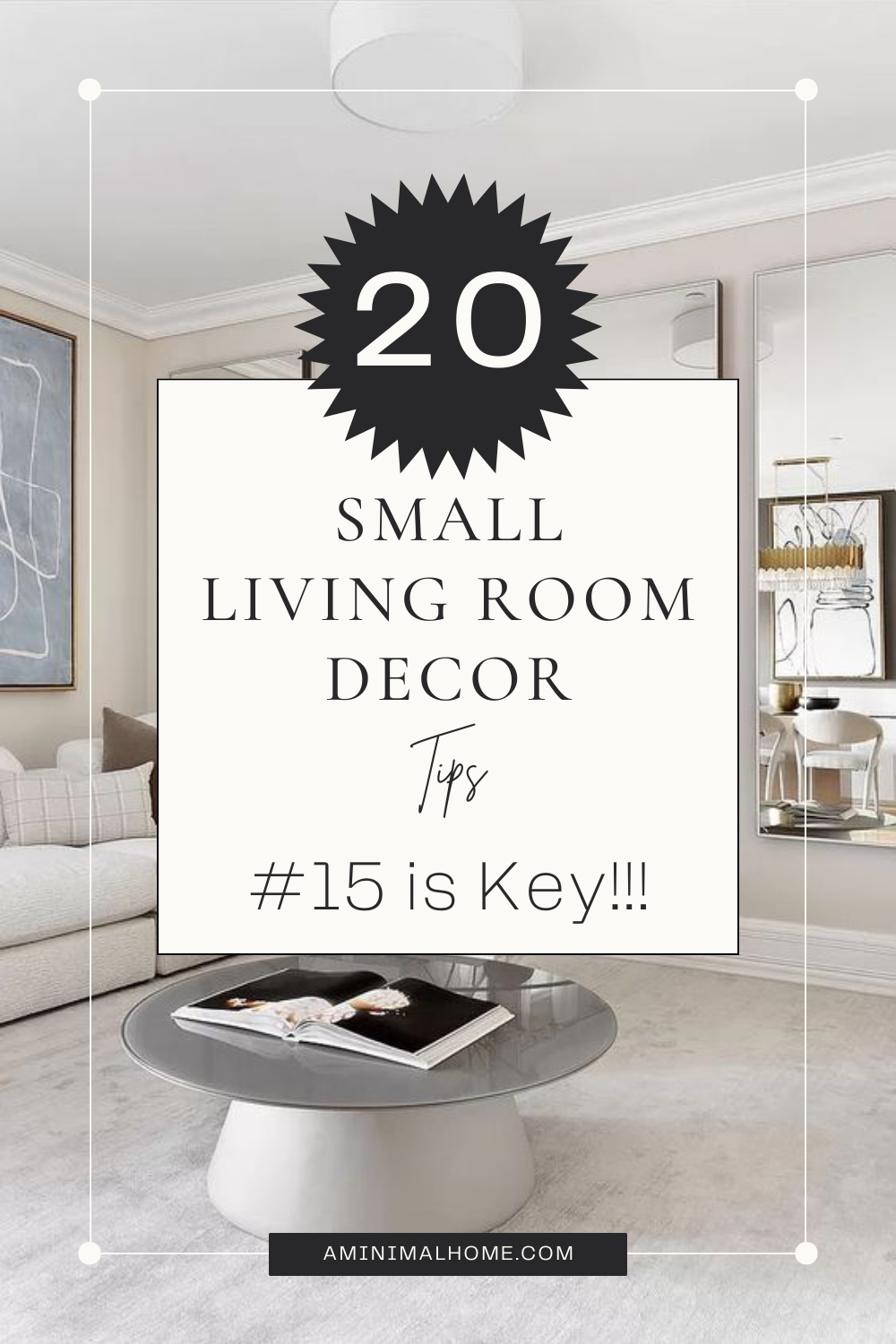 Small Living Room Ideas | 20 Decor Tips - A Minimal Home