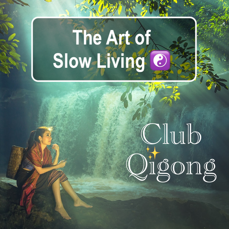 The Art of Slow Living, E-book - Club Qigong