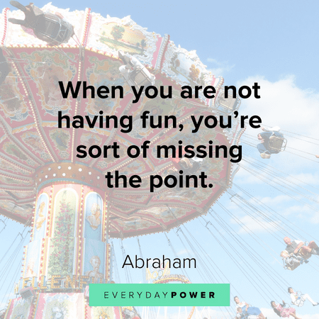 Quotes About Having Fun And Enjoying Your Life – Daily Inspirational ...