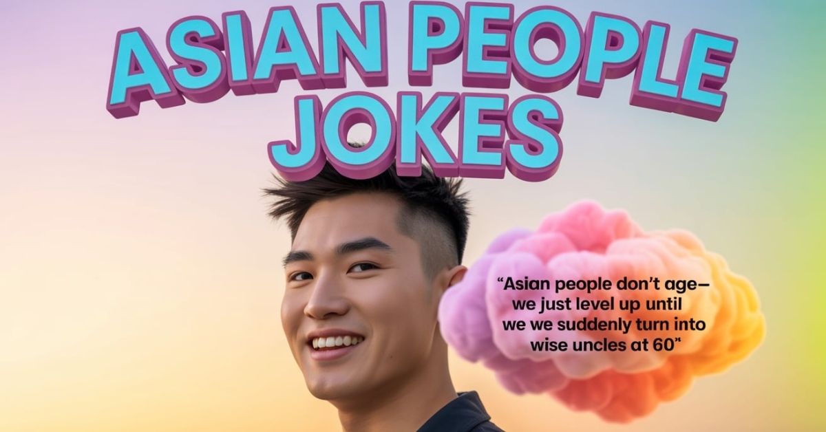 180 Hilarious Asian Jokes That Feel Fresh and Naturally Funny