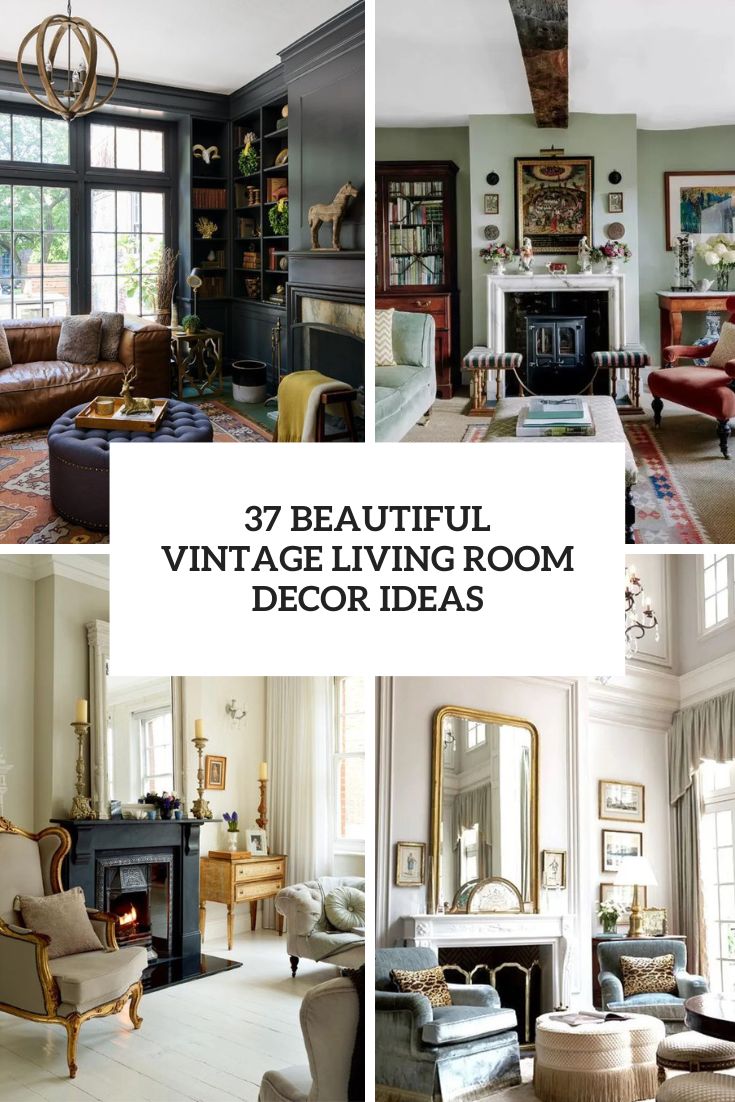 37 Beautiful Vintage Living Room Decor Ideas - Shelterness