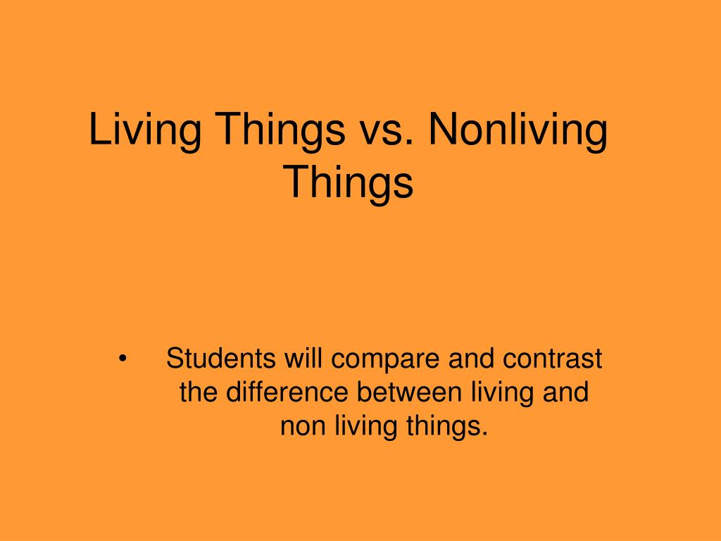 Difference Between Living And Non Living Things Living Vs Non Living Images