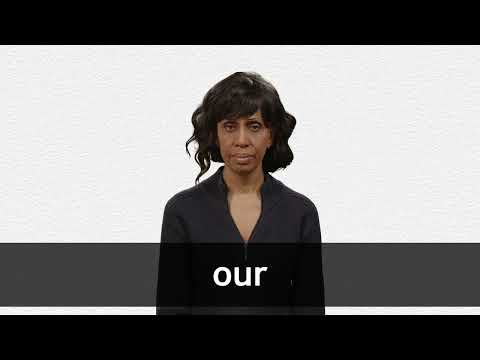 OUR definition and meaning | Collins English Dictionary