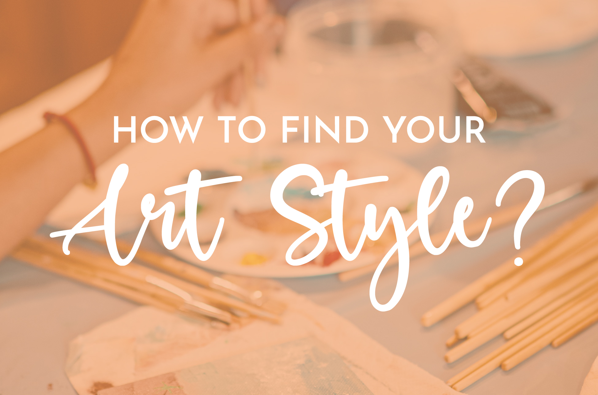 How to Find Your Art Style - 9 Easy Key Steps - A Guide for Beginners