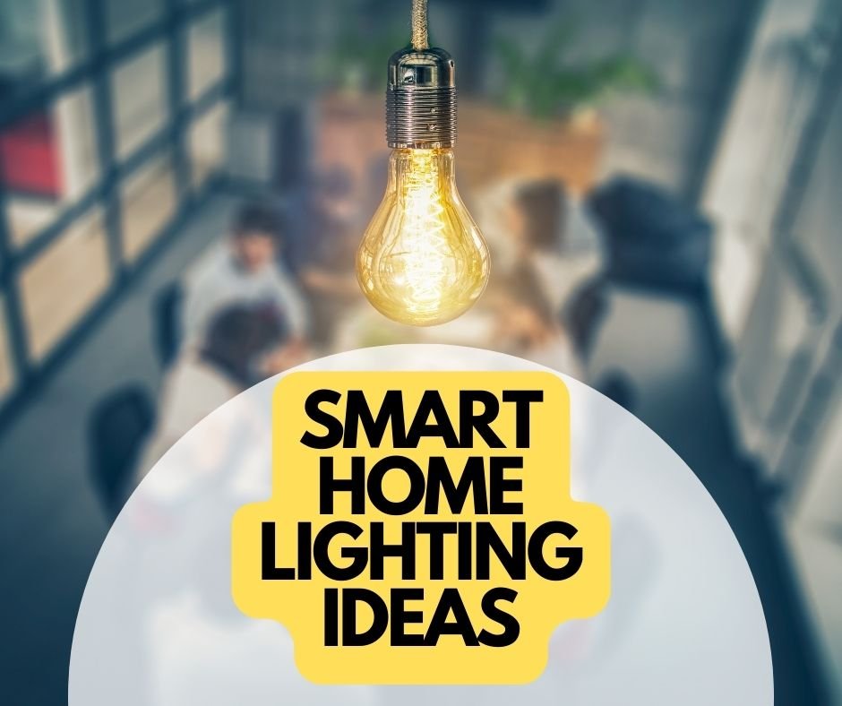 Smart Home Lighting Ideas (15 Innovative Solutions)