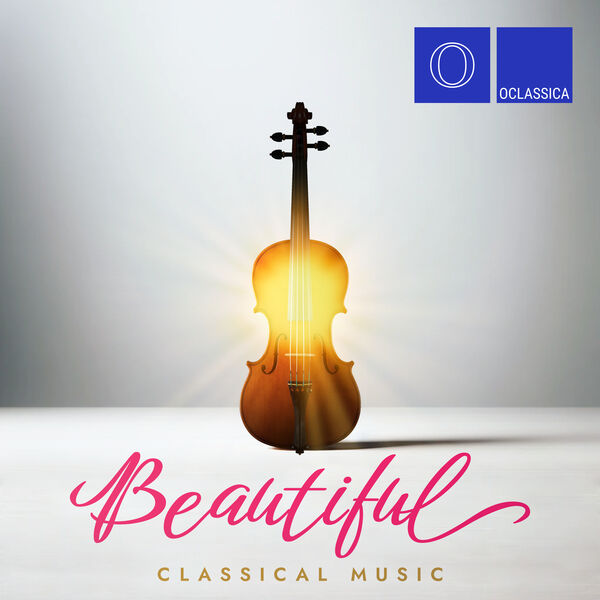 Beautiful Classical Music, Various Artists - Qobuz