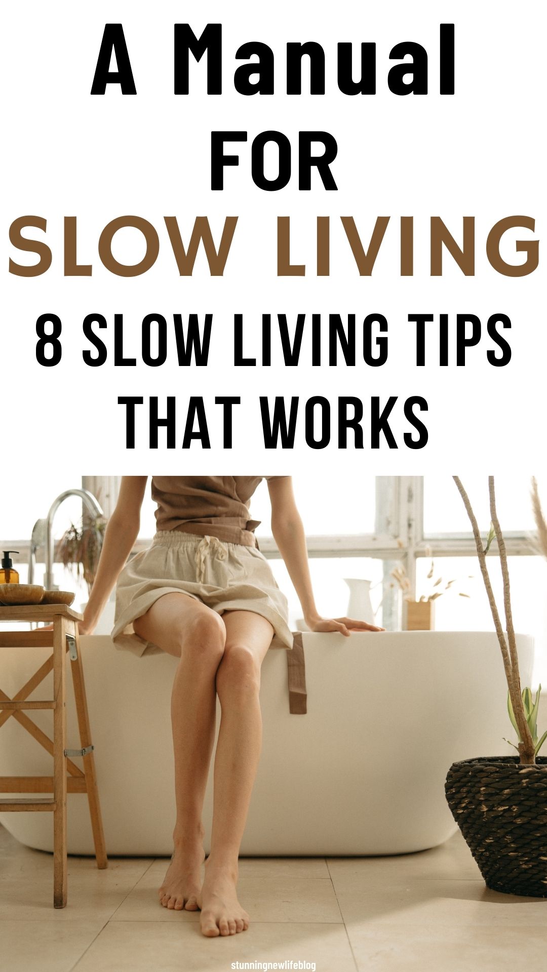 10 Slow Living Tips: How To Embrace Slow Living - Stunning New Life