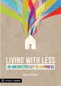 Living With Less: An Unexpected Key to Happiness