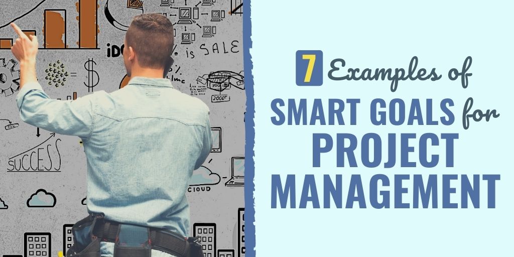 7 Examples of SMART Goals for Project Management