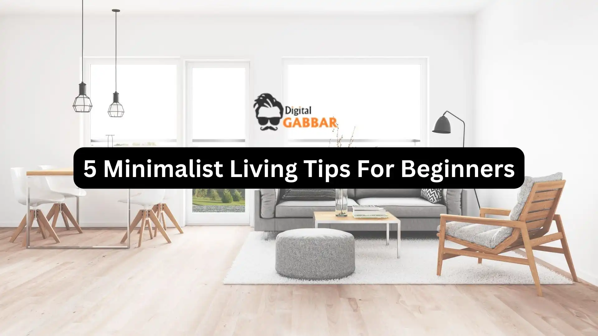5 Minimalist Living Tips For Beginners For A Relaxed Lifestyle