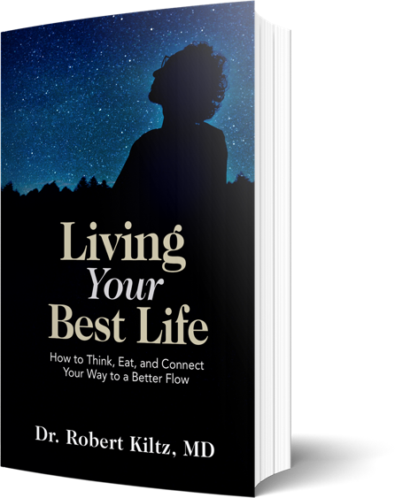 Living Your Best Life | Dr. Robert Kiltz