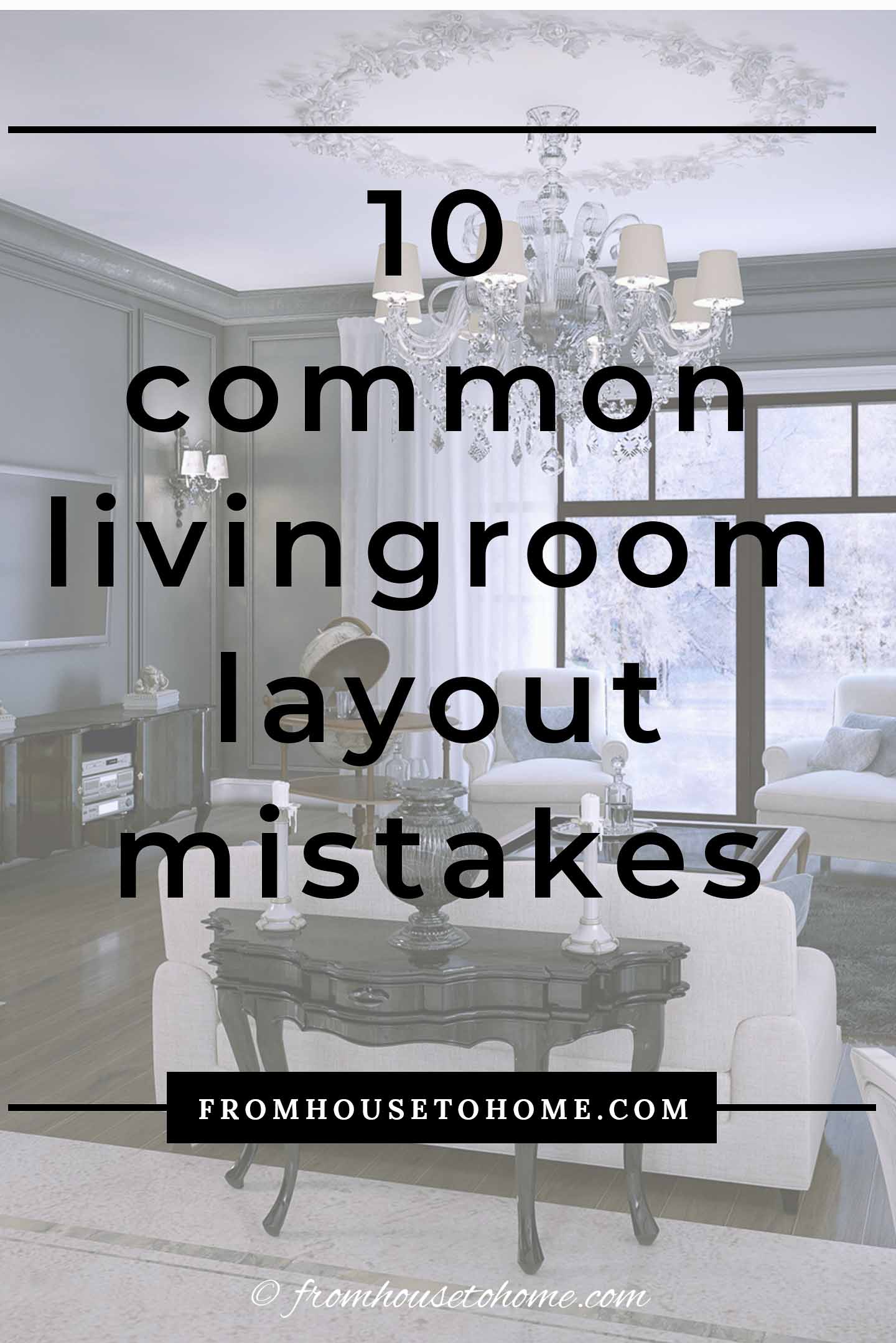 Living Room Layout Mistakes (Do's And Don'ts For Furniture Arrangement)