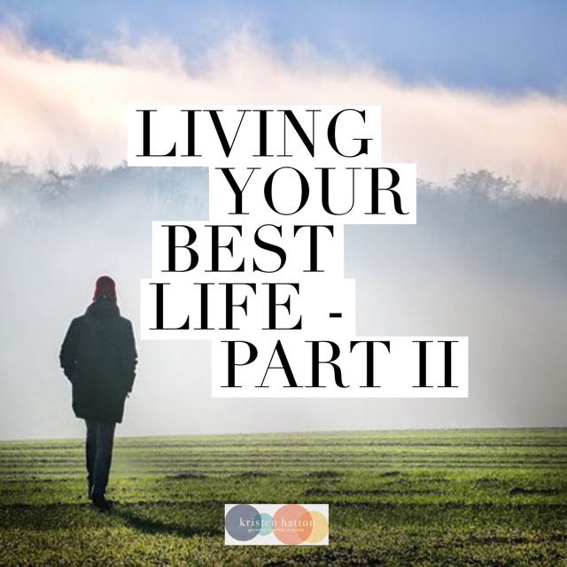 Living Your Best Life - Part II - Kristen Hatton