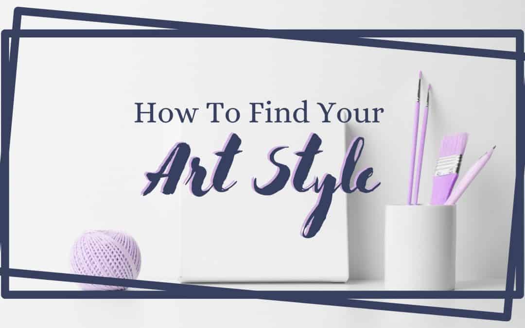 How To Find Your Art Style