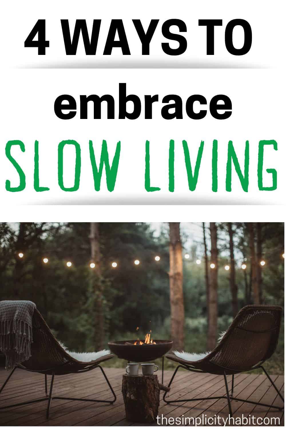 Slow Living: What It Is and How to Practice It - The Simplicity Habit