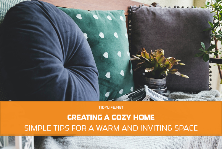 Creating a Cozy Home – TidyLife