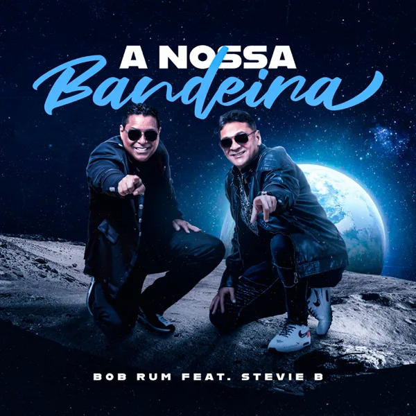 A Nossa Bandeira (feat. Stevie B) — Bob Rum