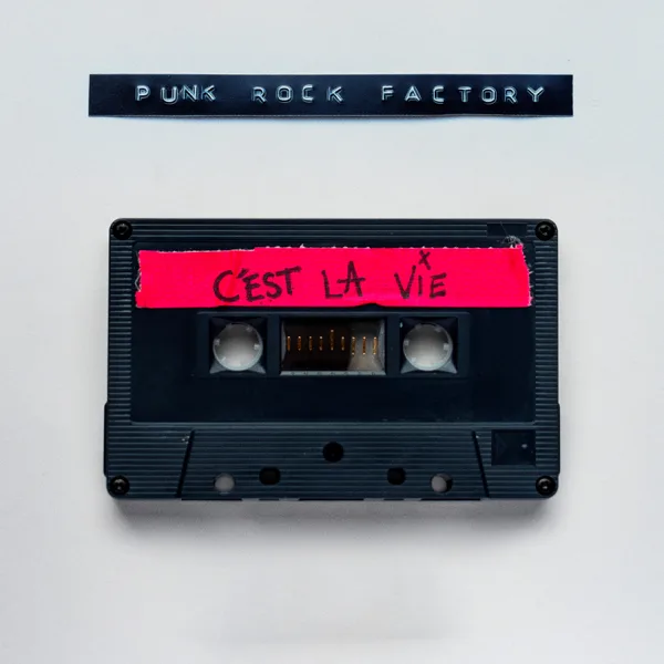 C'est La Vie — Punk Rock Factory
