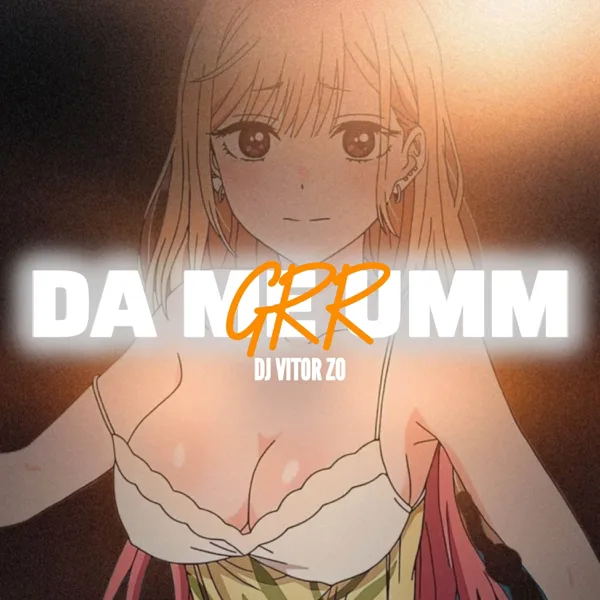 DA ME UM GRR — DJ vitor ZO