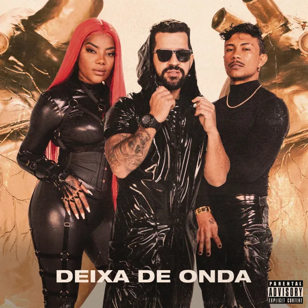 Deixa de Onda (Porra Nenhuma) — DENNIS, Xamã & LUDMILLA