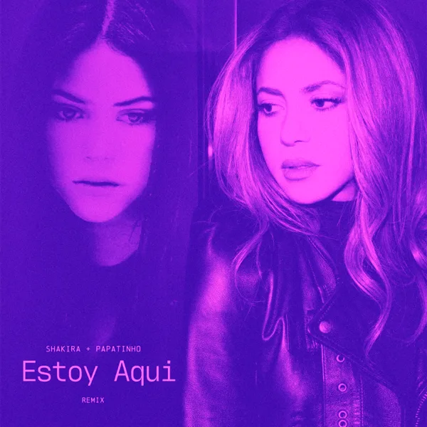 Estoy Aquí (Remix) — Shakira & Papatinho