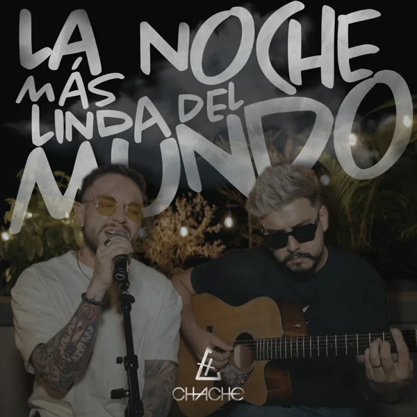 La Noche Más Linda del Mundo — Chacho H
