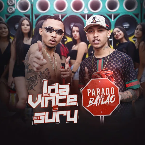 Parado no Bailão (feat. MC Gury) — MC L da Vinte & MC Gury