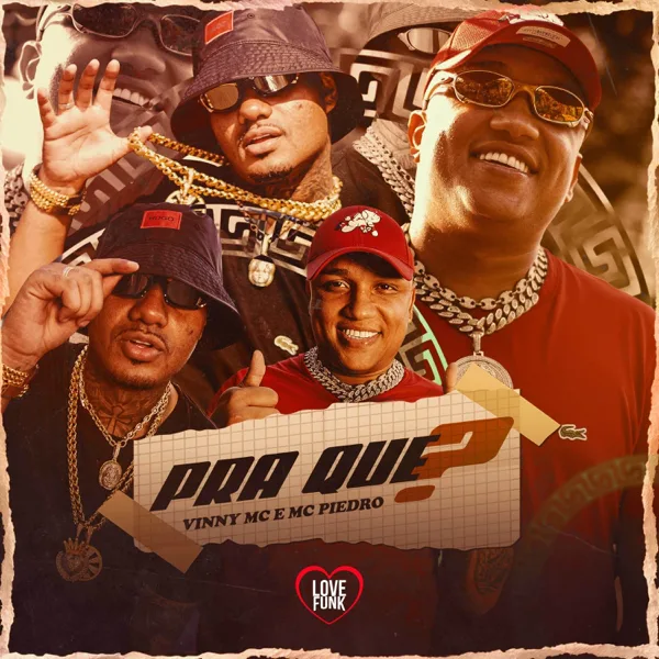 Pra Que ? — MC Vinny & Mc Piedro