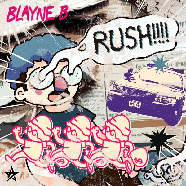 RUSH!!!! — Blayne B.