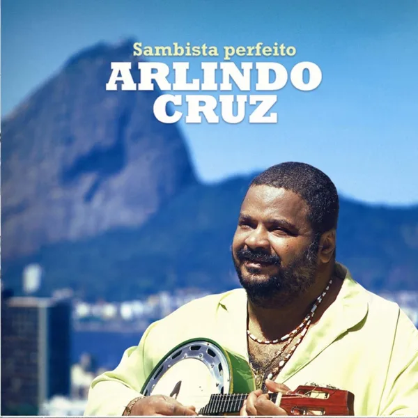 Sambista Perfeito — Arlindo Cruz