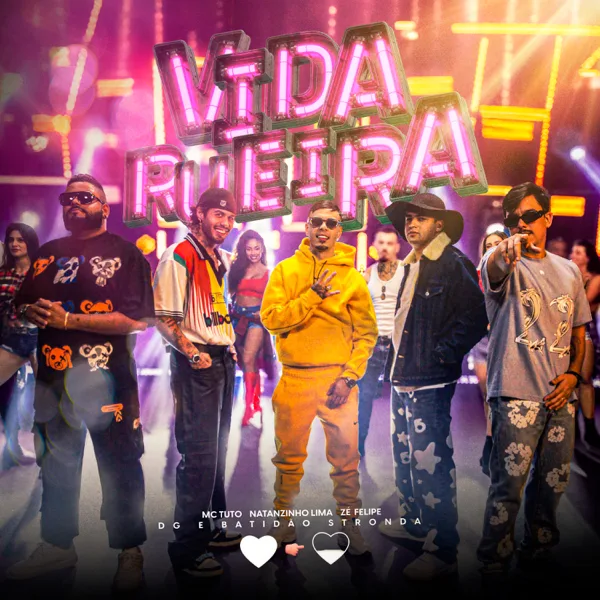 Vida Rueira (feat. Natanzinho Lima) — MC Tuto, Zé Felipe & DG e Batidão Stronda