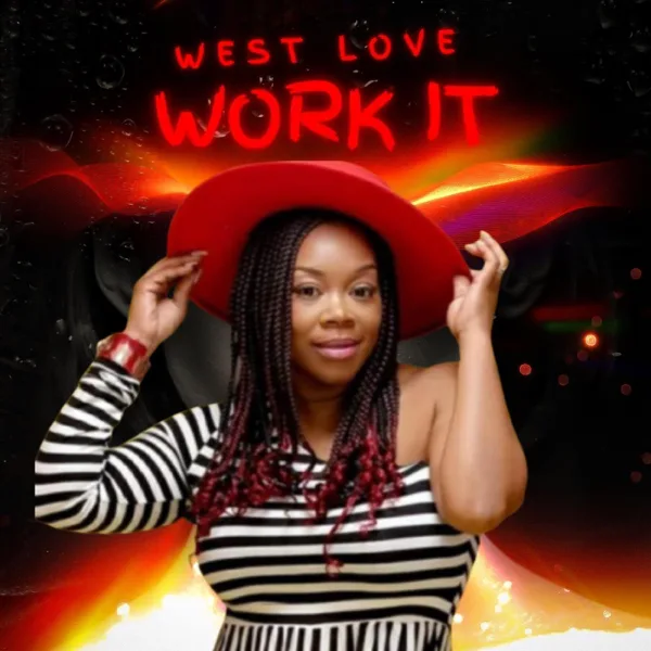 Work It — West Love
